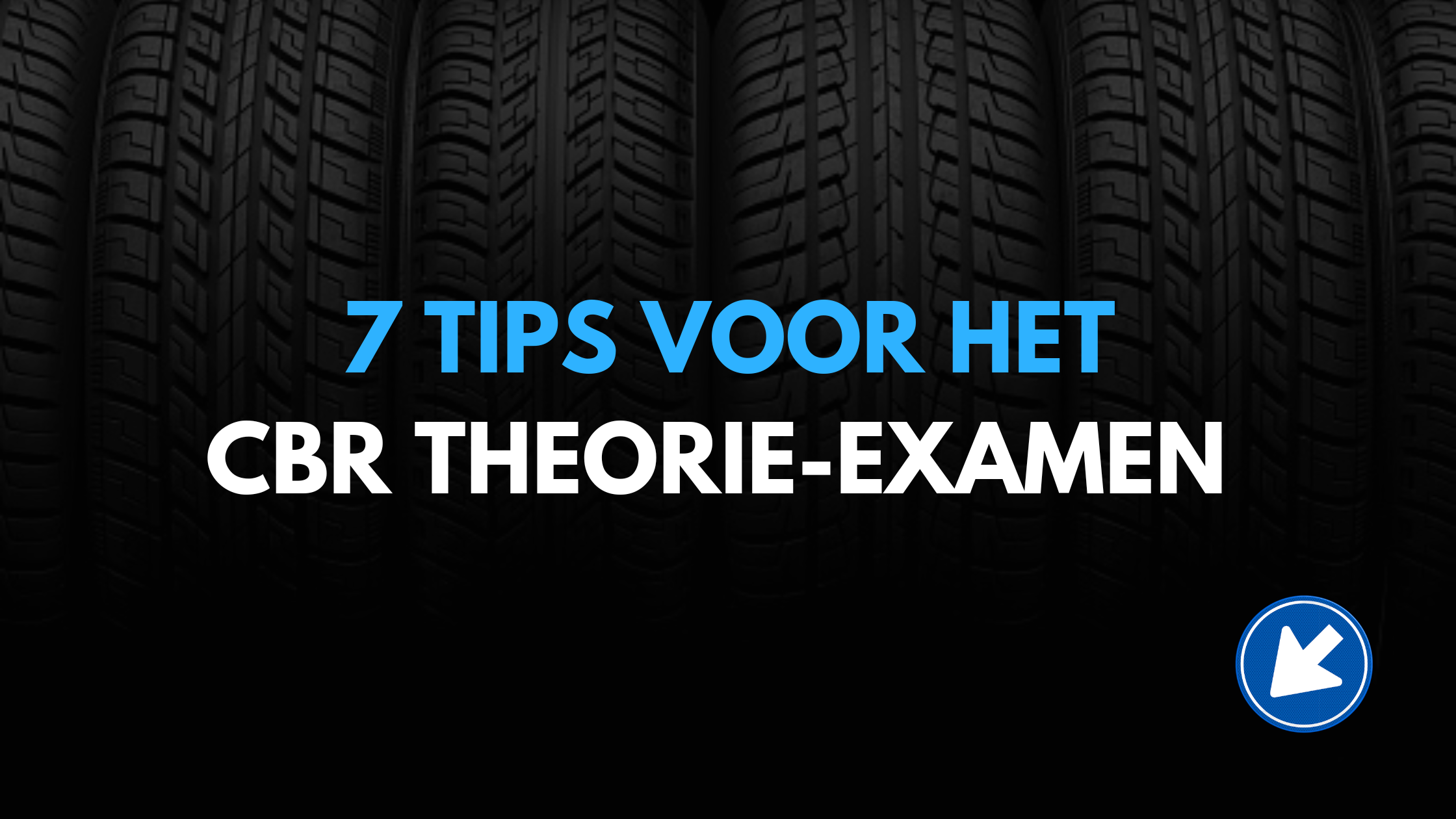 Slagen voor het CBR theorie-examen: 7 waardevolle tips voor succes