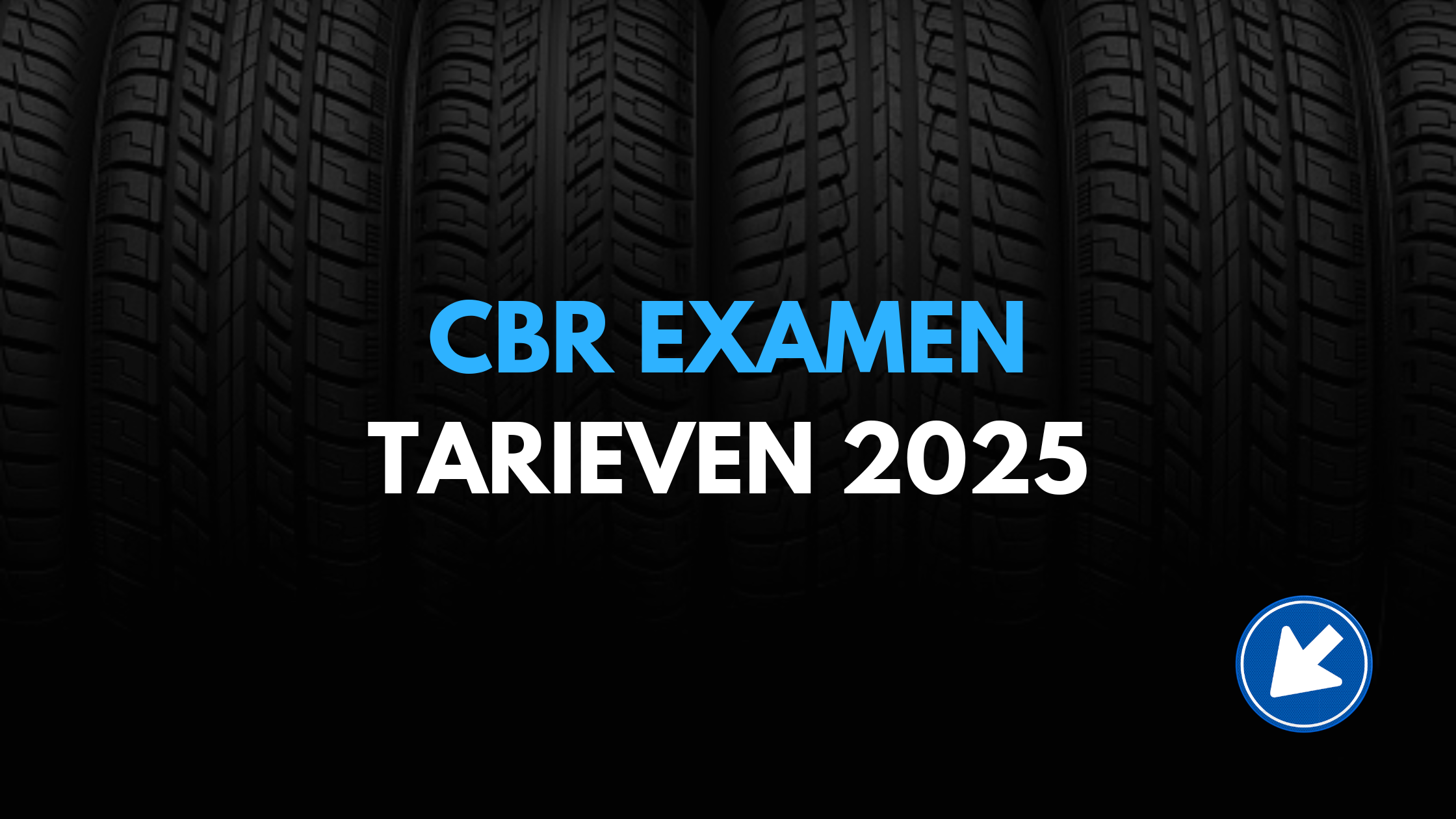 CBR examen tarieven voor 2025