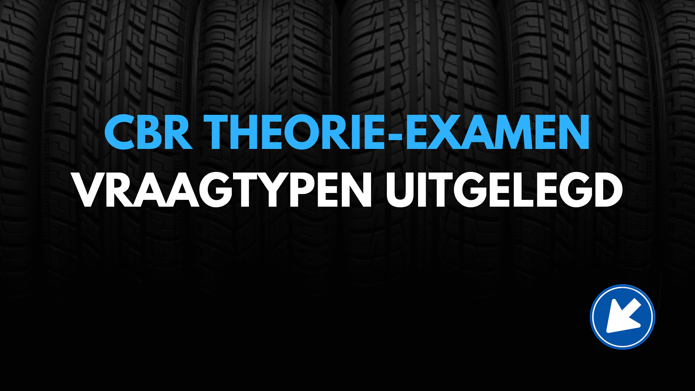 CBR theorie-examen vraagtypen uitgelegd